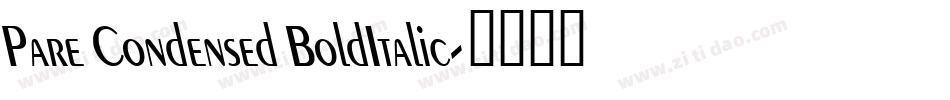 Pare Condensed BoldItalic字体转换